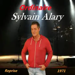 Ordinaire - Single by Sylvain Alary album reviews, ratings, credits