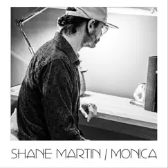 Monica - Single by Shane Martin album reviews, ratings, credits