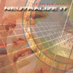 Neutralize It by Sean Na'auao album reviews, ratings, credits