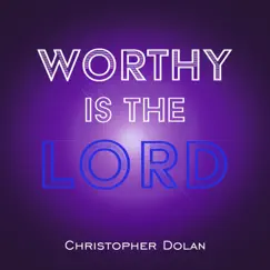 Worthy Is the Lord Song Lyrics
