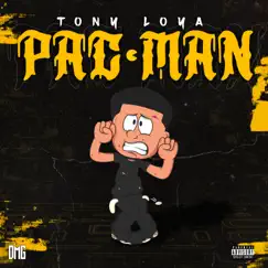 Pac Man - Single by Tony Loya album reviews, ratings, credits