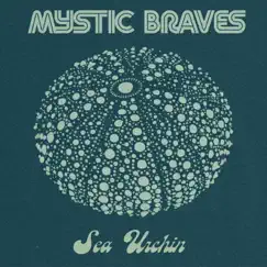 Sea Urchin - Single by Mystic Braves album reviews, ratings, credits