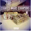 Chances Make Champions (feat. S.U.G.O Reeze ; Lody Wierdgang) - Single album lyrics, reviews, download