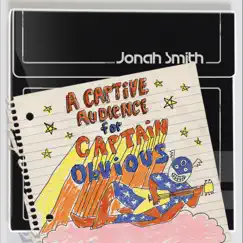 A Captive Audience for Captain Obvious - Single by Jonah Smith album reviews, ratings, credits