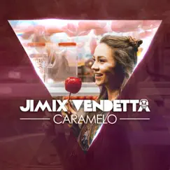 Caramelo (Remix EDM) - Single by Jimix Vendetta album reviews, ratings, credits