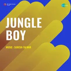 Jungle Boy (Original Motion Picture Soundtrack) - Single by Suresh Talwar album reviews, ratings, credits