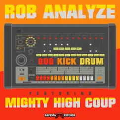 808 Kick Drum (feat. Mighty High Coup) - Single by Rob Analyze album reviews, ratings, credits