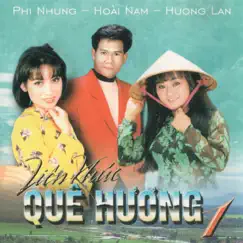 Liên khúc quê hương 1 by Hương Lan, Hoài Nam & Phi Nhung album reviews, ratings, credits