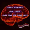 Just Give Me Your Love (feat. Miss L) - Single album lyrics, reviews, download