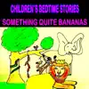 Something Quite Bananas album lyrics, reviews, download