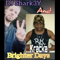 Brighter Days (feat. Kracka) Song Lyrics