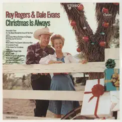 Christmas Is Always by Roy Rogers & Dale Evans album reviews, ratings, credits