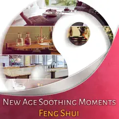 New Age Soothing Moments: Feng Shui Song Lyrics