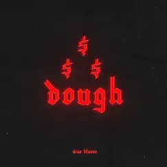 Dough - Single by Nino Blanco album reviews, ratings, credits