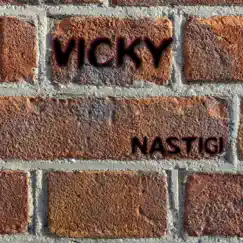 Vicky - Single by NastiGi album reviews, ratings, credits