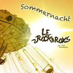 Sommernacht (feat. Jimi Weissleder) - Single by Le Rock & RoxS album reviews, ratings, credits