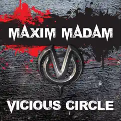 Maxim Madam - Single by Vicious Circle album reviews, ratings, credits