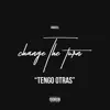 Tengo Otras (feat. Chryz Jay) - Single album lyrics, reviews, download