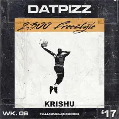 2300 Freestyle (feat. Krishu) Song Lyrics