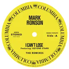 I Can't Lose (feat. Keyone Starr) [Remixes] - EP by Mark Ronson album reviews, ratings, credits
