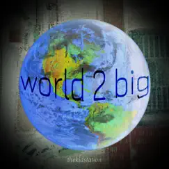 World 2 Big - EP by Thekidstation album reviews, ratings, credits