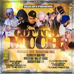 Got Too Much (feat. A.B.S, Yabb Osama, Dy the Don, David Bars, Playboy Fresha & Globetrotta) - Single by Salese album reviews, ratings, credits