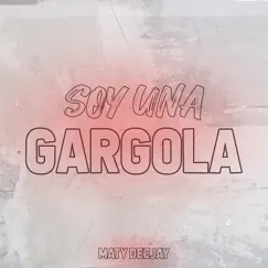 Soy una Gargola (Remix) Song Lyrics