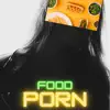 Foodporn (feat. Karasama Beats) - Single album lyrics, reviews, download