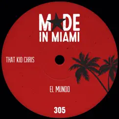 El Mundo - Single by That Kid Chris album reviews, ratings, credits