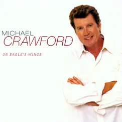 On Eagle's Wings by Michael Crawford album reviews, ratings, credits