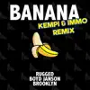 Banana (feat. Boyd Janson & Brooklyn) [Kempi & IMMO Remix] - Single album lyrics, reviews, download