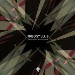 Trilogy, Vol. 3 - EP by Imprum, Kick Bong & Chronos album reviews, ratings, credits