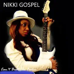 Can't Beat the Feelin - Single by Nikki Gospel album reviews, ratings, credits
