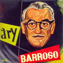 Ary Barroso: Vol. 2 by Various Artists album reviews, ratings, credits