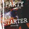 Party Starter - Single album lyrics, reviews, download
