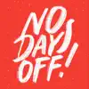 No Days Off - Single album lyrics, reviews, download