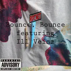 Bounce, Bounce (feat. ILL Veinz) - Single by Rocket album reviews, ratings, credits
