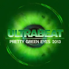 Pretty Green Eyes (2013 Edit / Andi Durrant & Steve More Dub Mix) Song Lyrics