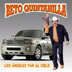 Los Ángeles Van al Cielo by Beto Quintanilla album reviews, ratings, credits