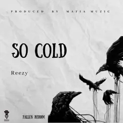 So Cold - Single by Reezy. album reviews, ratings, credits