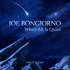 When All Is Quiet (Solo Piano) by Joe Bongiorno album reviews, ratings, credits