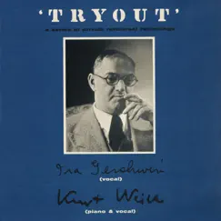 Tryout (A Series of Private Rehearsal Recordings) by Kurt Weill & Ira Gershwin album reviews, ratings, credits