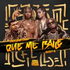 Que Me Baile - Single by ChocQuibTown & Becky G. album reviews, ratings, credits