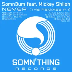 Never (feat. Mickey Shiloh) [Remixes Pt. 1] by Somn3um album reviews, ratings, credits