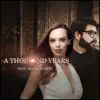 A Thousand Years (feat. Ari Escalante) - Single album lyrics, reviews, download