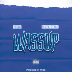 Wassup - Single by Khiyer & Icewear Vezzo album reviews, ratings, credits