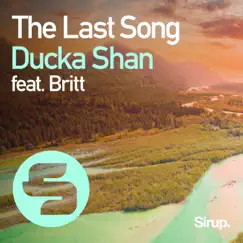 The Last Song (feat. Britt Lari) - Single by Ducka Shan album reviews, ratings, credits