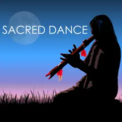 Sacred Dance - Native American Flute and Drums Music for Tribal Shamanic Drumming Meditations by Native American Flute album reviews, ratings, credits