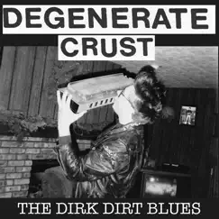 The Dirk Dirt Blues Song Lyrics
