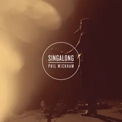 Singalong by Phil Wickham album reviews, ratings, credits